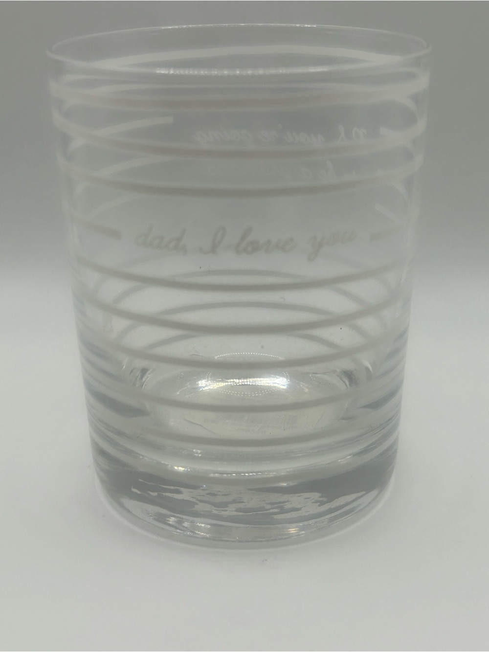 Glass front: “dad, I love you” back:”P.S. you’re going to be a grandpa”